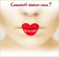 Comment aimez-vous ?