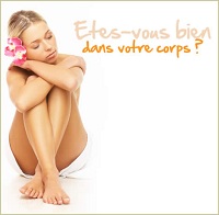 Êtes-vous bien dans votre corps ?